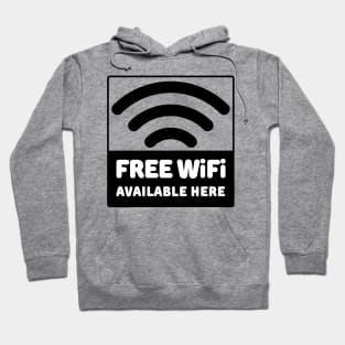 Free Wi-Fi Available Here Hoodie